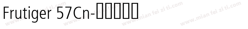 Frutiger 57Cn字体转换